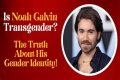 Noah Galvin's Inspiring Journey As A Trans Actor